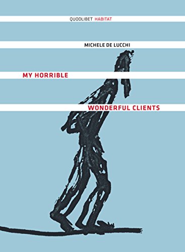 Michele De Lucchi - My Horrible Wonderful Clients (Abitare) von Quodlibet